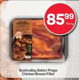 Pick n Pay Bushvalley Select Prego Chicken Breast Fillet offer