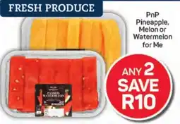 Pick n Pay Hypermarket PnP Pineapple, Melon or Watermelon for Me offer
