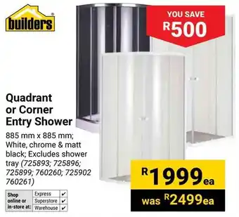 Builders Warehouse Builders Quadrant or Corner Entry Shower offer
