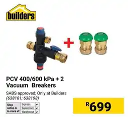 Builders Warehouse Builders PCV 400/600 kPa + 2 Vacuum Breakers offer