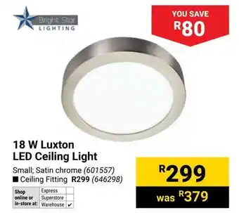 Builders Warehouse Bright Star 18 W Luxton LED Ceiling Light offer