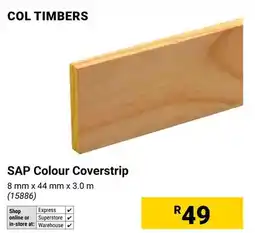 Builders Warehouse COL Timbers SAP Colour Coverstrip offer