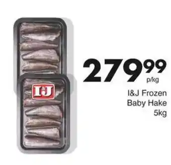 Save Hyper I&J Frozen Baby Hake offer