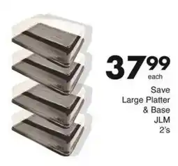 Save Hyper Save Large Platter & Base JLM offer