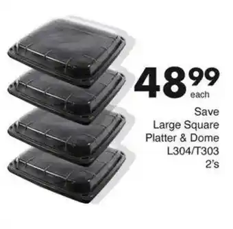Save Hyper Save Large Square Platter & Dome offer