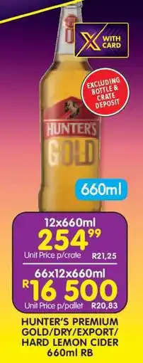 Shoprite HUNTER'S PREMIUM GOLD/DRY/EXPORT/HARD LEMON CIDER 660ml RB offer