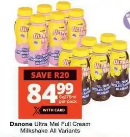 Checkers Danone Ultra Mel Full Cream Milkshake All Variants offer