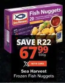 Checkers Sea Harvest Frozen Fish Nuggets offer