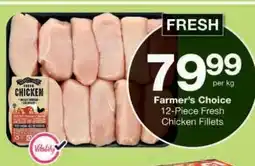 Checkers Farmer's Choice 12-Piece Fresh Chicken Fillets offer