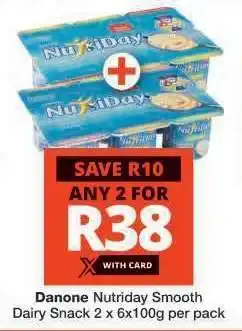 Checkers DANONE NUTRIDAY SMOOTH DAIRY SNACK offer