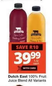 Checkers Dutch East 100% Fruit Juice Blend All Variants offer