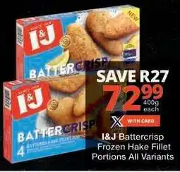 Checkers I&J Battercrisp Frozen Hake Fillet Portions offer