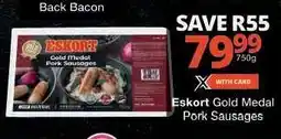 Checkers Eskort Gold Medal Pork Sausages offer