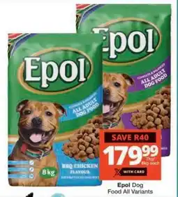 Checkers Epol Dog Food All Variants offer