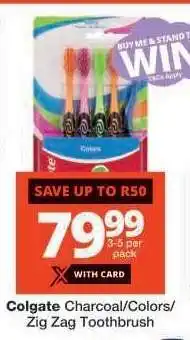Checkers Colgate Charcoal/Colors/Zig Zag Toothbrush offer