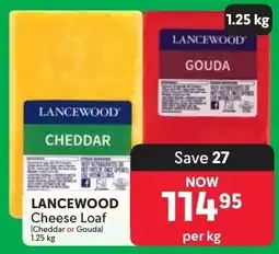 Makro LANCEWOOD Cheese Loaf Cheddar or Gouda offer
