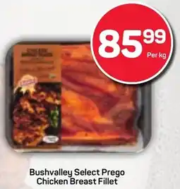 Pick n Pay Hypermarket Bushvalley Select Prego Chicken Breast Fillet offer