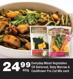 OK Liquor Everyday Mixed Vegetables OR Butternut, Baby Marrow & Cauliflower Pre-Cut Mix offer