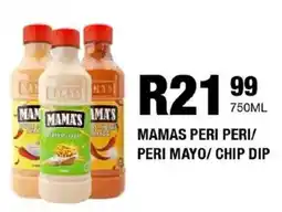 Take 'n Pay Mamas peri peri/ peri mayo/ chip dip offer