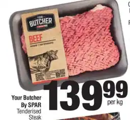 Spar Your Butcher By SPAR Tenderised Steak offer