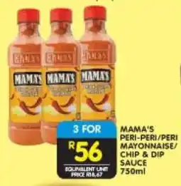 Shoprite MAMA'S PERI-PERI/PERI MAYONNAISE/CHIP & DIP SAUCE 750ml offer