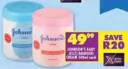 Shoprite Johnson's baby jelly/ aqueous cream offer