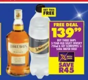 Shoprite Buy Three Ships 3-Year-Old Select Whisky 750ml offer