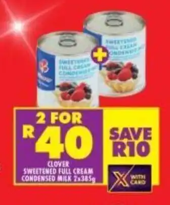 Shoprite Clover Sweetened Full Cream Condensed Milk 2x385g offer