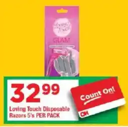 OK Grocer Loving Touch Disposable Razors offer