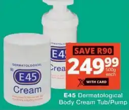 MediRite E45 Dermatological Body Cream Tub/ Pump offer