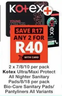 MediRite Kotex Ultra/ Maxi Protect All Nighter Sanitary Pads/ Bio-Care Sanitary Pads/ Pantyliners All Variants offer