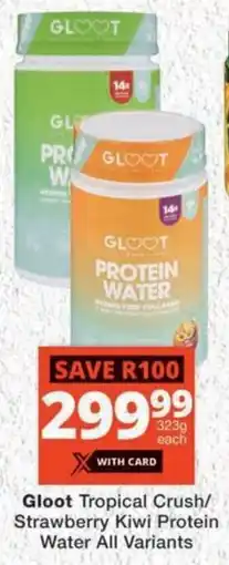 MediRite Gloot Tropical Crush/ Strawberry Kiwi Protein Water All Variants offer