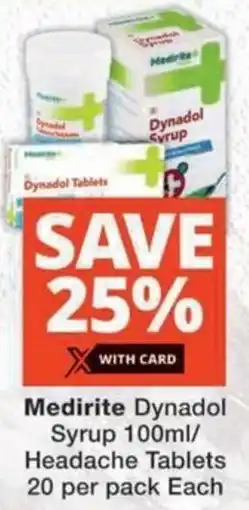 MediRite Medirite Dynadol Syrup/ Headache Tablets offer