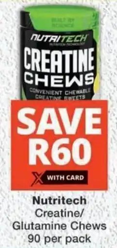 MediRite Nutritech Creatine/ Glutamine Chews offer