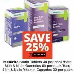 MediRite Medirite Biotin Tablets/ Hair, Skin & Nails Gummies/ Hair, Skin & Nails Vitamin Capsules offer
