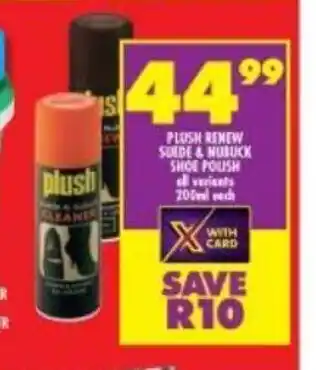 Shoprite Plush Renew Suede & Nubuck Shoe Polish All Variants 200ml each offer