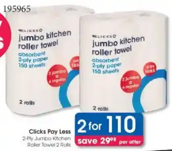 Clicks Clicks Pay Less 2-Ply Jumbo Kitchen Roller Towel offer