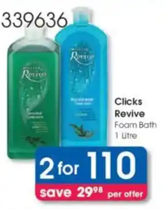 Clicks Clicks Revive Foam Bath offer