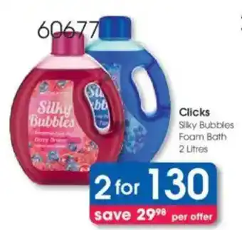 Clicks Clicks Silky Bubbles Foam Bath offer
