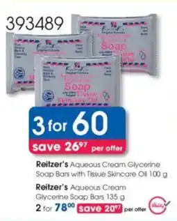Clicks Reitzer's Aqueous Cream Glycerine Soap Bars with Tissue Skincare Oil offer