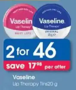 Clicks Vaseline Lip Therapy Tins offer