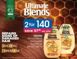 Clicks Garnier Ultimate Blends Shampoo or Conditioner offer