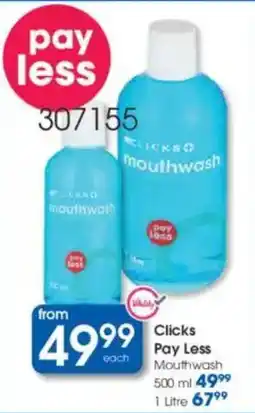 Clicks Clicks Pay Less Mouthwash offer