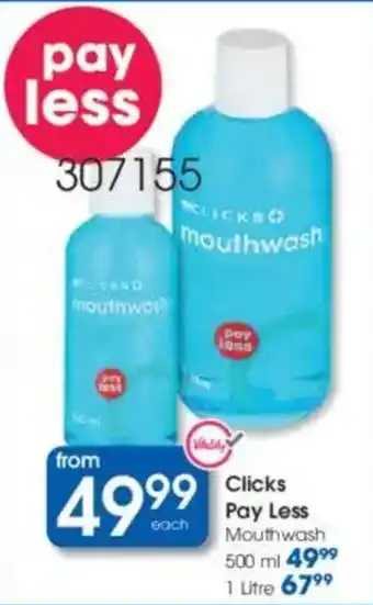 Clicks Clicks Pay Less Mouthwash offer
