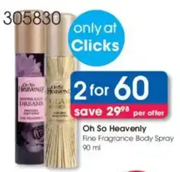 Clicks Oh So Heavenly Fine Fragrance Body Spray offer