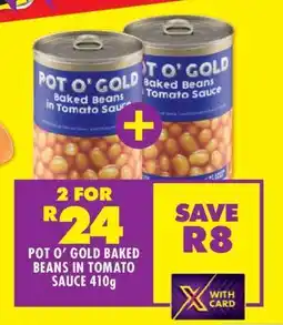 Shoprite POT O' GOLD Baked Beans in Tomato Sauce 410g offer