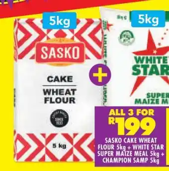 Shoprite Sasko Cake Wheat Flour 5kg + White Star Super Maize Meal 5kg + Champion Samp 5kg offer
