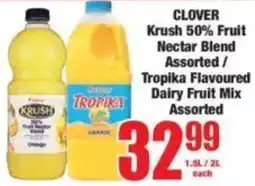 Boxer CLOVER Krush 50% Fruit Nectar Blend Assorted/ Tropika Flavoured Dairy Fruit Mix Assorted offer