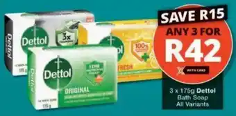 Checkers Dettol Bath Soap All Variants offer