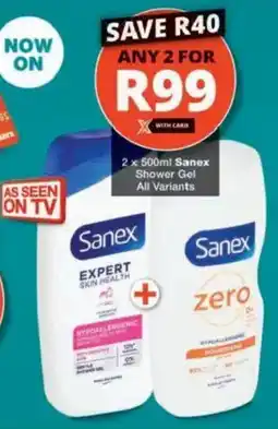 Checkers Sanex Shower Gel All Variants offer